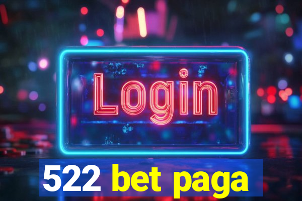 522 bet paga